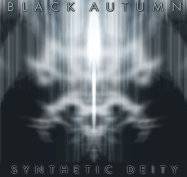 Black Autumn (USA) : Synthetic Deity